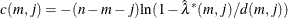 \[  c(m,j) = - (n-m-j) \mr {ln} ( 1 - \hat{{\lambda }}^{{\ast }}(m,j)/d(m,j) )  \]