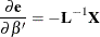 \[  \frac{{\partial }\mb {e} }{{\partial }{\beta }} = - \mb {L} ^{-1}\mb {X}  \]