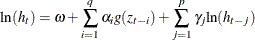 \[  {\ln }( h_{t}) = {\omega } + \sum _{i=1}^{q}{{\alpha }_{i}g( z_{t-i})} + \sum _{j=1}^{p}{{\gamma }_{j}{\ln }( h_{t-j})}  \]