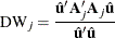 \[  \mr {DW}_ j = \frac{\hat{\mb {u}}^\prime \mb {A}_ j^\prime \mb {A}_ j \hat{\mb {u}} }{\hat{\mb {u}}^\prime \hat{\mb {u}} }  \]