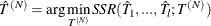 \[  \hat{T}^{(N)} = \arg \min _{T^{(N)}}{SSR(\hat{T}_1, ..., \hat{T}_ l;T^{(N)})}  \]