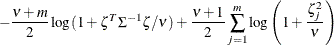 $\displaystyle  -\frac{\nu + m}{2} \log (1+ \zeta ^ T \Sigma ^{-1}\zeta /\nu ) +\frac{\nu +1}{2} \sum _{j=1}^ m \log \left(1+ \frac{\zeta _ j^2}{\nu }\right) $