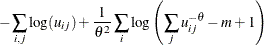 $\displaystyle  - \sum _{i,j} \log (u_{ij}) +\frac{1}{\theta ^2} \sum _ i \log \left( \sum _ j u_{ij} ^{-\theta } -m +1 \right)  $