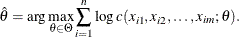 \[  \hat{\theta } = \arg \max _{{\theta }\in {\Theta }} \sum _{i=1}^{n} \log c(x_{i1}, x_{i2}, \ldots , x_{im}; {\theta }).  \]