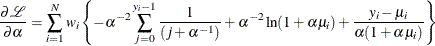 \[  \frac{\partial \mathcal{L}}{\partial \alpha } = \sum _{i=1}^{N} w_ i\left\{  - \alpha ^{-2} \sum _{j=0}^{y_{i}-1} \frac{1}{(j + \alpha ^{-1})} + \alpha ^{-2} \ln (1+\alpha \mu _{i}) + \frac{y_{i}-\mu _{i}}{\alpha (1+\alpha \mu _{i})}\right\}   \]