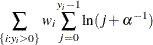 $\displaystyle  \sum _{\{ i: y_{i}>0\} } w_ i\sum _{j=0}^{y_{i}-1}\ln (j+\alpha ^{-1})  $