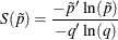 \[  S(\tilde{p}) = \frac{-\tilde{p} \,  \ln (\tilde{p})}{-q \,  \ln (q)}  \]