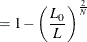 $\displaystyle = 1 - \left(\frac{L_{0}}{L}\right)^{\frac{2}{N}} \; \;  $