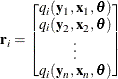 ${\mb {r}_{i} = \left[\begin{matrix}  q_{i}(\mb {y}_{1}, \mb {x}_{1}, \btheta )   \\ q_{i}(\mb {y}_{2}, \mb {x}_{2}, \btheta )   \\ \vdots   \\ q_{i}(\mb {y}_{n}, \mb {x}_{n}, \btheta )   \end{matrix}\right]}$