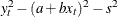 $\displaystyle  y_ t^2 - ( a + b x_ t)^2 -s^2 \nonumber  $