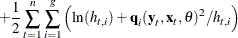 $\displaystyle  + \frac{1}{2} \sum _{t=1}^ n \sum _{i=1}^ g \left( \ln ( h_{t,i}) + \Strong{q}_ i(\Strong{y}_ t, \Strong{x}_ t, \theta )^2 / h_{t,i} \right)  $