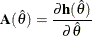 \[  {\bA }(\hat{\theta }) = \frac{{\partial } \mb {h} (\hat{\theta })}{{\partial } \hat{\theta }}  \]