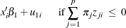 $\displaystyle  x_{i}’ \beta _{1} + u_{1i} ~ ~ ~ ~ ~ ~ \mbox{if} \sum _{j=1}^{p} \,  \pi _{j} z_{ji} \;  \leq \;  0  $