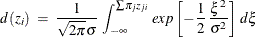 \[  d(z_{i}) \;  = \;  \frac{1}{\sqrt {2 \pi } \sigma } \,  \int _{- \infty }^{\sum \pi _{j} z_{ji}} \,  exp \left[ - \frac{1}{2} \,  \frac{\xi ^{2}}{\sigma ^{2}} \right] \,  d \xi  \]