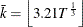 $\bar{k}=\left\lfloor {3.21T^\frac {1}{3}}\right\rfloor $