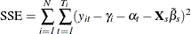 \[  \mr {SSE}= \sum _\mi {i = 1} ^\mi {N} \sum _\mi {t = 1} ^\mi {T_\mi {i}} (y_\mi {it} - \gamma _\mi {i}-\alpha _\mi {t} - \mb {X} _{s}\tilde{{\beta }}_{s})^{2}  \]