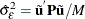 \[  \hat{{\sigma }}^{2}_{{\epsilon }}= \tilde{\mb {u} }^{}\mb {P} \tilde{\mb {u} }/\mi {M}  \]