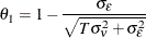 \[  \theta _{1} = 1 - \frac{\sigma _{\epsilon }}{\sqrt {T\sigma _{\nu }^{2} + \sigma _{\epsilon }^{2}}}  \]