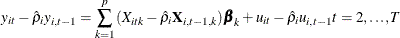 \[  y_{it}- \hat{\rho }_{i} y_{i,t-1} =\sum _{k=1}^{p}{( X_{itk}- \hat{\rho }_{i} \mb {X} _{i,t-1,k}) {\bbeta }_{k}} + u_{it}- \hat{\rho }_{i} u_{i,t-1} t=2,{\ldots },\mi {T}  \]