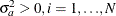 ${ {\sigma }^{2}_{a}>0, i=1, {\ldots }, \mi {N} }$