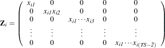 \[  \mb {Z} _\mi {i} = \left( \begin{array}{*{5}{c}} \mi {x} _\mi {i1} &  0 & 0 &  0 &  0 \\ 0 &  \mi {x} _\mi {i1} \mi {x} _\mi {i2} & 0 &  0 &  0 \\ 0 &  0 &  \mi {x} _\mi {i1} \cdots \mi {x} _\mi {i3} &  0 &  0 \\ \vdots &  \vdots &  \vdots &  \vdots &  \vdots \\ 0 &  0 &  0 &  0 &  \mi {x} _\mi {i1} \cdots \mi {x} _\mi {i(TS-2)} \\ \end{array} \right)  \]