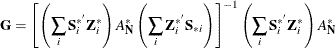 \[  \mb {G} = \left[ \left( \sum _{i}\mb {S} _\mi {i} ^{* }\mb {Z} _\mi {i} ^{*} \right) \mb {\mi {A}} _\mb {N} ^{*} \left( \sum _{i} \mb {Z} _\mi {i} ^{* }\mb {S} _{* \mi {i}} \right) \right]^{-1} \left( \sum _{i}\mb {S} _\mi {i} ^{* }\mb {Z} _\mi {i} ^{*} \right)\mb {\mi {A}} _\mb {N} ^{*}  \]