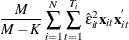 \[  \frac{M}{M-K}\sum _{i = 1} ^{N} \sum _{t=1}^{T_ i} \hat{\epsilon }_{it} ^{2}\mb {x} _{it} \mb {x} _{it} ^{} \]