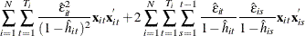 \[  \sum _{i = 1} ^{N} \sum _{t=1}^{T_ i} \frac{\hat{\epsilon }_{it} ^{2}}{(1 - \hat{h}_{it})^2}\mb {x} _{it} \mb {x} _{it} ^{} +2\sum _{i = 1} ^{N} \sum _{t=1}^{T_ i} \sum _{s=1}^{t-1} \frac{\hat{\epsilon }_{it}}{1 - \hat{h}_{it}}\frac{\hat{\epsilon }_{is}}{1 - \hat{h}_{is}} \mb {x} _{it} \mb {x} _{is} ^{}  \]