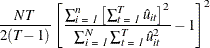 $\displaystyle  \frac{NT}{2(\emph{T}- 1)}\left[\frac{\sum _\emph {i = 1} ^\emph {n} \left[ \sum _\emph {t = 1} ^\emph {T} \hat{u}_\emph {it} \right]^{2}}{\sum _\emph {i = 1} ^\emph {N} \sum _\emph {t = 1} ^\emph {T} \hat{u}_\emph {it} ^{2}}- 1 \right]^{2}  $