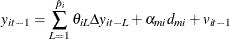 \begin{equation*}  y_{it-1}= \sum _{L=1}^{\hat{p}_{i}}{\theta _{iL}\Delta y_{it-L}} + \alpha _{mi} d_{mi} + v_{it-1} \end{equation*}