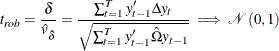 \begin{equation*}  t_{rob} =\frac{\delta }{\hat{v}_{\hat{\delta }}} =\frac{\sum _{t=1}^{T}y_{t-1}\Delta y_{t}}{\sqrt {\sum _{t=1}^{T}y_{t-1}’\hat{\Omega }y_{t-1}}} \implies \mathcal{N}\left(0,1\right) \end{equation*}