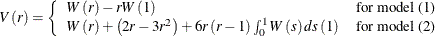 \begin{equation*}  V\left(r\right)=\left\{  \begin{array}{l l} W\left(r\right)-rW\left(1\right)& \text {for model (1)}\\ W\left(r\right)+\left(2r-3r^{2}\right)+6r\left(r-1\right)\int _{0}^{1}W\left(s\right)ds\left(1\right)& \text {for model (2)} \end{array} \right. \end{equation*}