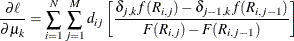 \[  \frac{\partial \ell }{\partial \mu _{k}} = \sum _{i=1}^{N}\sum _{j=1}^{M} d_{ij}\left[\frac{\delta _{j,k}f(R_{i,j}) - \delta _{j-1,k}f(R_{i,j-1})}{F(R_{i,j})-F(R_{i,j-1})}\right]  \]