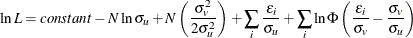 \[  \ln L = constant - N \ln \sigma _ u+N\left( \frac{\sigma _ v^2}{2\sigma _ u^2} \right) +\sum _ i\frac{\epsilon _ i}{\sigma _ u} +\sum _ i\ln \Phi \left( \frac{\epsilon _ i}{\sigma _ v}-\frac{\sigma _ v}{\sigma _ u} \right)  \]