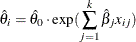 \[  \hat{\theta }_ i = \hat{\theta }_0 \cdot \exp (\sum _{j=1}^{k} \hat{\beta }_ j x_{ij})  \]