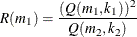 \[  R(m_1) = \frac{(Q(m_1,k_1))^2}{Q(m_2,k_2)}  \]