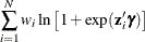 $\displaystyle  \sum _{i=1}^{N}w_ i\ln \left[ 1 + \exp (\mathbf{z}_{i}’\bgamma ) \right]  $