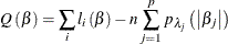 \begin{equation}  Q\left( \beta \right) =\sum _{i}l_{i}\left( \beta \right) -n\sum _{j=1}^{p}p_{\lambda _{j}}\left( \left\vert \beta _{j}\right\vert \right) \end{equation}