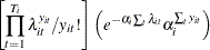 $\displaystyle  \left[ \prod _{t=1}^{T_{i}} \lambda _{it}^{y_{it}}/y_{it}! \right] \left( e^{-\alpha _{i} \sum _{t} \lambda _{it}} \alpha _{i}^{\sum _{t} y_{it}} \right)  $