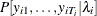 $\displaystyle  P[y_{i1},\ldots ,y_{iT_{i}}|\lambda _{i}]  $