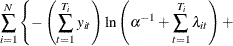 $\displaystyle  \sum _{i=1}^{N} \left\{  - \left( \sum _{t=1}^{T_{i}}y_{it} \right) \ln \left(\alpha ^{-1}+\sum _{t=1}^{T_{i}}\lambda _{it}\right) + \right.  $