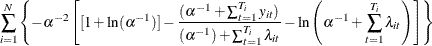 $\displaystyle  \sum _{i=1}^{N} \left\{  -\alpha ^{-2} \left[ [1+ \ln (\alpha ^{-1})] - \frac{(\alpha ^{-1}+\sum _{t=1}^{T_{i}} y_{it})}{(\alpha ^{-1})+ \sum _{t=1}^{T_{i}}\lambda _{it}} - \ln \left(\alpha ^{-1} + \sum _{t=1}^{T_{i}} \lambda _{it} \right) \right] \right\}   $