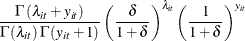 $\displaystyle  \frac{\Gamma \left(\lambda _{it}+y_{it}\right)}{\Gamma \left(\lambda _{it}\right)\Gamma \left(y_{it}+1\right)}\left(\frac{\delta }{1+\delta }\right)^{\lambda _{it}}\left(\frac{1}{1+\delta }\right)^{y_{it}}  $