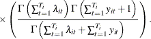 $\displaystyle \times \left(\frac{\Gamma \left(\sum _{t=1}^{T_{i}}\lambda _{it}\right)\Gamma \left(\sum _{t=1}^{T_{i}}y_{it}+1\right)}{\Gamma \left(\sum _{t=1}^{T_{i}}\lambda _{it}+\sum _{t=1}^{T_{i}}y_{it}\right)}\right).  $