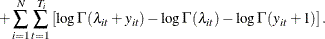 $\displaystyle  +\sum _{i=1}^{N}\sum _{t=1}^{T_{i}}\left[\log \Gamma \left(\lambda _{it}+y_{it}\right)-\log \Gamma \left(\lambda _{it}\right)-\log \Gamma \left(y_{it}+1\right)\right].  $