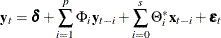 \[  \mb {y} _ t = \bdelta + \sum _{i=1}^{p}\Phi _ i\mb {y} _{t-i} + \sum _{i=0}^{s}\Theta _ i^*\mb {x} _{t-i} + \bepsilon _ t  \]