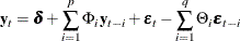 $\displaystyle  \mb {y} _{t} = \bdelta + \sum _{i=1}^{p}\Phi _ i\mb {y} _{t-i} + \bepsilon _ t -\sum _{i=1}^{q} \Theta _ i\bepsilon _{t-i}  $