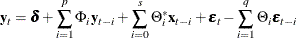 $\displaystyle  \mb {y} _{t} = \bdelta + \sum _{i=1}^{p}\Phi _ i\mb {y} _{t-i} + \sum _{i=0}^{s}\Theta ^*_ i\mb {x} _{t-i} + \bepsilon _ t -\sum _{i=1}^{q} \Theta _ i\bepsilon _{t-i}  $