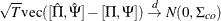 $\displaystyle  {\sqrt T} \mr {vec} ([\hat\Pi ,\hat\Psi ] - [\Pi , \Psi ]) \stackrel{d}{\rightarrow } N(0, \Sigma _{co})  $