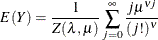 \[  E(Y)=\frac{1}{Z(\lambda ,\mu )} \sum _{j=0}^{\infty }\frac{j \mu ^{{\nu }j}}{(j!)^{\nu }}  \]